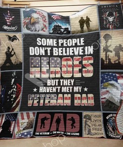 Some People Don't Belive In Heroes Veteran Dad Quilt Blanket Bedding Set