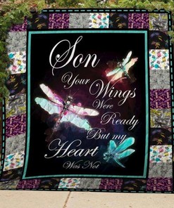 Son Your Wings Were Ready But My Heart Was Not Dragonfly Quilt Blanket Bedding Set