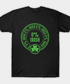 St Patrick's Day 0% Irish Shirt