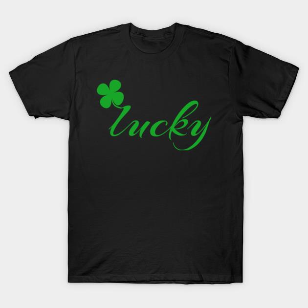 St Patricks Day Lucky Shirt