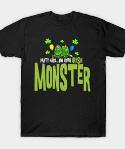 St Patricks Day Party Hard You Green Irish Monster Shirt