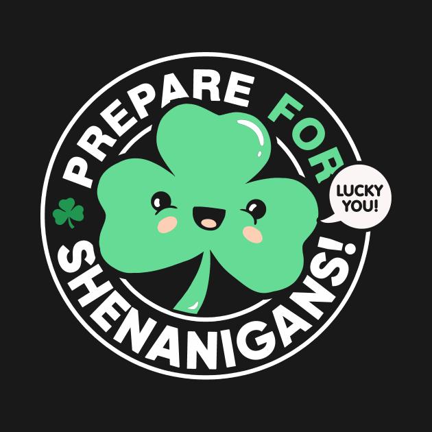 St. Patrick's Day Prepare For Shenanigans Lucky You Shamrock Shirt - Image 2
