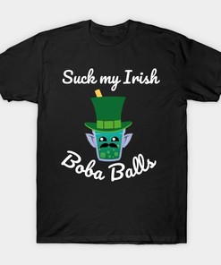 St Patrick's Day Suck My Irish Boba Balls Shirt