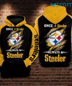 Steelers Hoodie 3D Once A Steeler Always A Steeler Pittsburgh Steelers Gift
