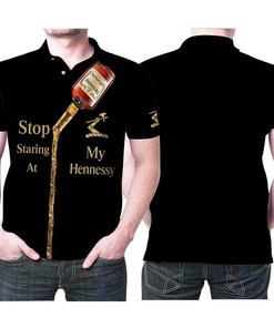 Stop Staring At My Hennessy Cognac Funny For Wine Lover 3D All Over Print Polo Shirt