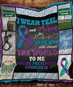Suicide Awareness I Wear Teal And Purple For Someone Who Meant The World To Me Quilt Blanket Bedding Set