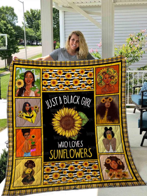 Sunflowers Just A Black Girl Who Loves Sunflowers Quilt Blanket Bedding Set Perfect Gifts For Sunflower Lover