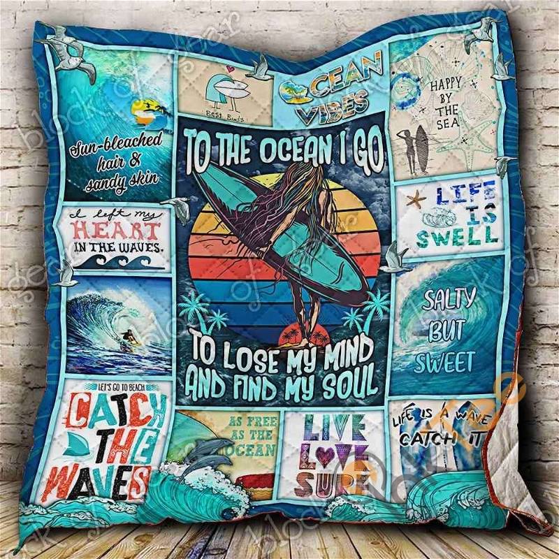 To The Ocean I Go To Lose My Mind And Find My Soul Surfing Quilt Blanket Bedding Set