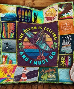 Surfing - The Ocean Is Calling And I Must Go Quilt Blanket Bedding Set