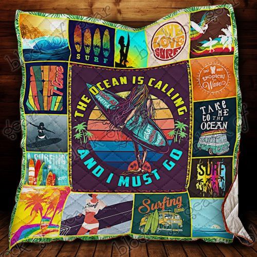 Surfing - The Ocean Is Calling And I Must Go Quilt Blanket Bedding Set