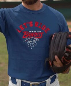 Tampa Bay Bandits Let'S Ride T-Shirt