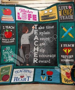 Teacher Take Time Explain Assure Care Help Encourage Reward Quilt Blanket Bedding Set Great Customized Blanket Gifts For Birthday Christmas Thanksgiving