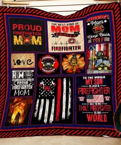 The Best Kind Of Mom Raises A Firefighter Quilt Blanket Bedding Set