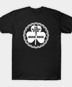 The Blarney Stone Is A Shamrock St. Patrick's Day Shirt