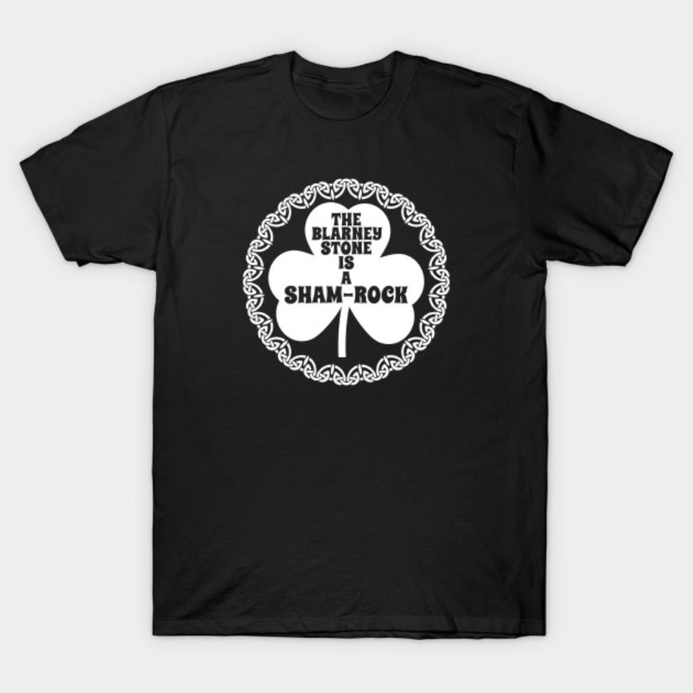 The Blarney Stone Is A Shamrock St. Patrick's Day Shirt
