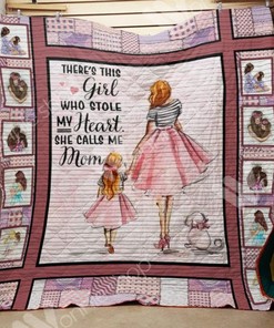 There's This Girl Who Stole My Heart She Calls Me Mom Quilt Blanket Bedding Set