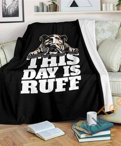 This Day Is Ruff Sherpa Fleece Blanket Gifts for Family, for Couple
