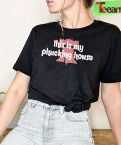 This Is My Phucking House Favorite T-Shirt