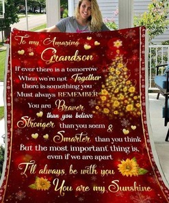 To My Amazing Grandson I'll Always Be With You You Are My Sunshine Fleece Blanket For Christmas