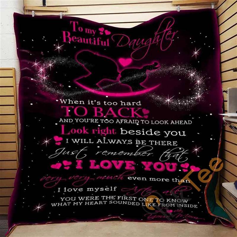 To My Beautiful Daughter When It's Too Hard Quilt Blanket Bedding Set
