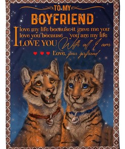 To My Boyfriend Fleece Blanket I Love My Life Because It Gave Me You Couch79