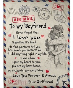 To My Boyfriend Fleece Blanket You Are My Best Friend My Soulmate My Everything For Boyfriend From Girlfriend Valentine Days Birthday