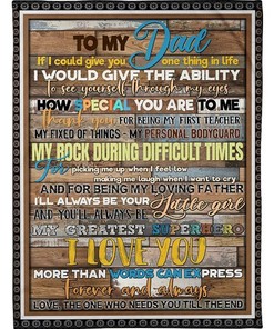 To My Dad Fleece Blanket To See Yourself Through My Eyes For Dad Birthday73