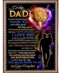 To My Dad For Teaching Me The Meaning Of Compassion Fleece Blanket For Family Birthday Father For Him