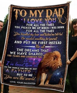 To My Dad Lion King You Are The World I Love You From Daughter Fleece Blanket For Daddy