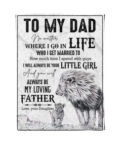 To My Dad No Matter Where I Go In Life Little Daughter Fleece Blanket For Dad