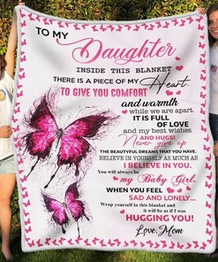 To My Daughter Butterfly There Is A Piece Of My Heart Fleece Blanket For Daughter Birthday From Mom To Daughter