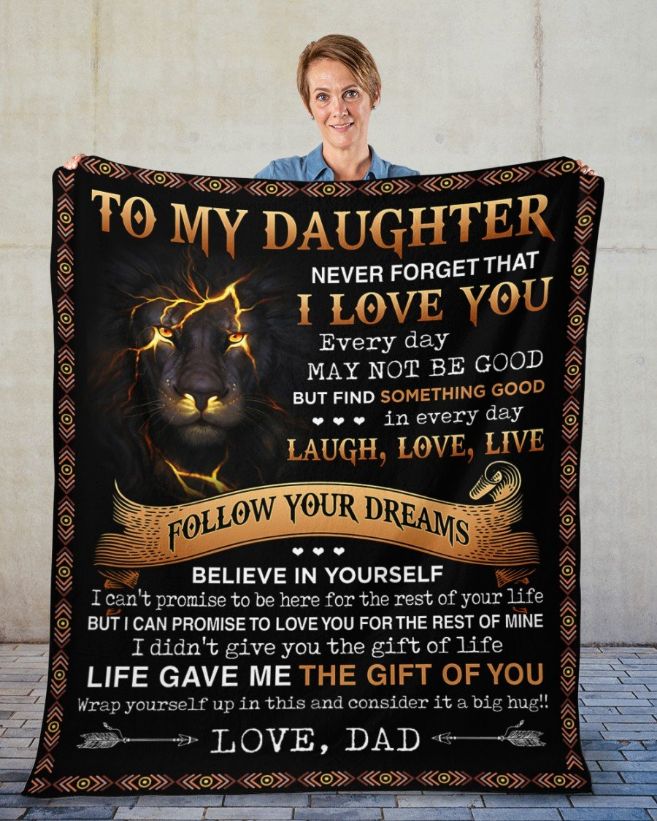 To My Daughter Follow Your Dreams Lion Dad Blanket For Daughter From Dad Birthday