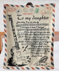 To My Daughter I Want You To Know I Love You Guitar Letter Blanket For Daughter From Dad Birthday
