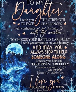 To My Daughter I Wish You The Strength To Face Challenges With Confidence Along With The Wisdom Moon Wolf Fleece Blanket
