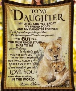 To My Daughter My Little Girl Yesterday My Friend Today Blanket For Daughter From Mom Birthday