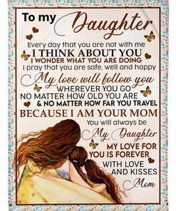 To My Daughter My Love Will Follow You Fleece Blanket Quilt Blanket Bedding Set For Daughter Birthday Family From Momto Daughter