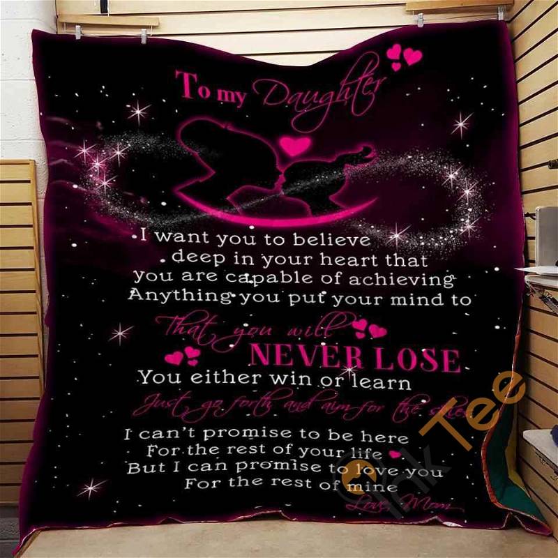 To My Daughter Never Lose Quilt Blanket Bedding Set