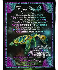 To My Daughter Sea Turtle Fleece Blanket From Dad I Hope Every Day You're Smiling Fleece Blanket