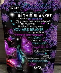 To My Daughter You Are Braver Butterfly Fleece Blanket Quilt Blanket Bedding Set For Daughter From Mom To Daughter