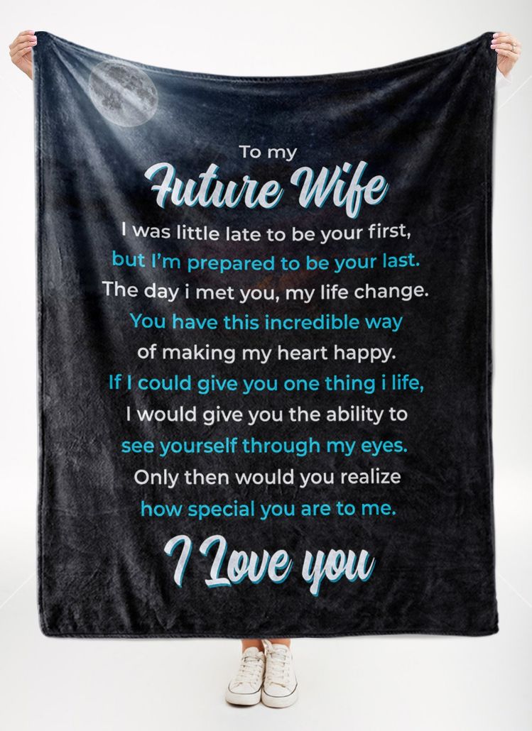 To My Future Wife The Day I Met You My Life Changed Fleece Blanket For Family Birthday Couple Wife Girlfriend Sofa