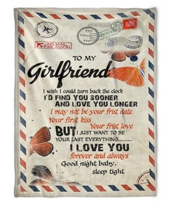 To My Girlfriend Blanket I May Not Be Your Frist Date Kiss Love For Girlfriend From Boyfriend