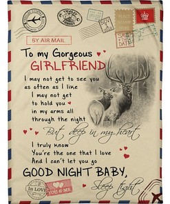 To My Gorgeous Girlfriend I Can't Let You Go Blanket I May Not Get To See You For Girlfriend From Boyfriend Birthday Bedding