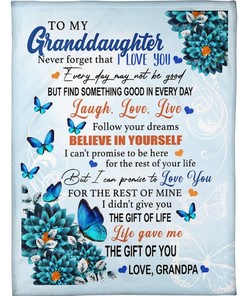 To My Granddaughter Fleece Blanket But I Can Promise To Love You For Granddaughter From Grandpa Birthday