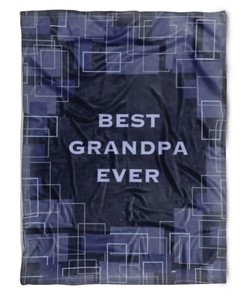To My Grandpa Best Grandpa Ever Blue Pattern Fleece Blanket For Grandparents From Granddaughter For Grandson
