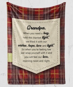 To My Grandpa When You Are Feeling Low Fleece Blanket For Family Birthday Grandpa For Him And Comfy