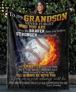 To My Grandson Never Forget Who You Are Fleece Blanket For Baseball Lovers For Grandson