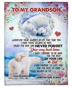 To My Grandson You Ll Always Be My Baby Girl I Love You Forever And Always Fleece Blanket For Grandson From Grandma Birthday