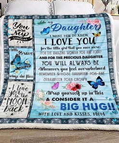 To My I Want You To Know I Love You Fleece Blanket For Daughter Birthday From Mom To Daughter