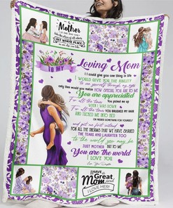 To My Loving Mom You Are The World Purple Flower Blanket For Mom From Daughter Birthday