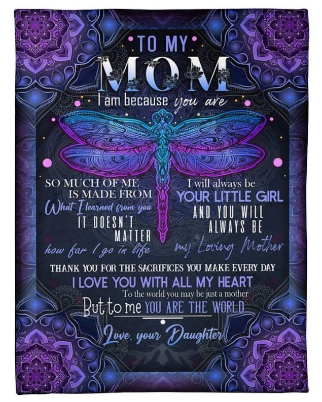 To My Mom I Am Because You Are Dragonfly Purple Mandala Blanket For Mom From Daughter Birthday